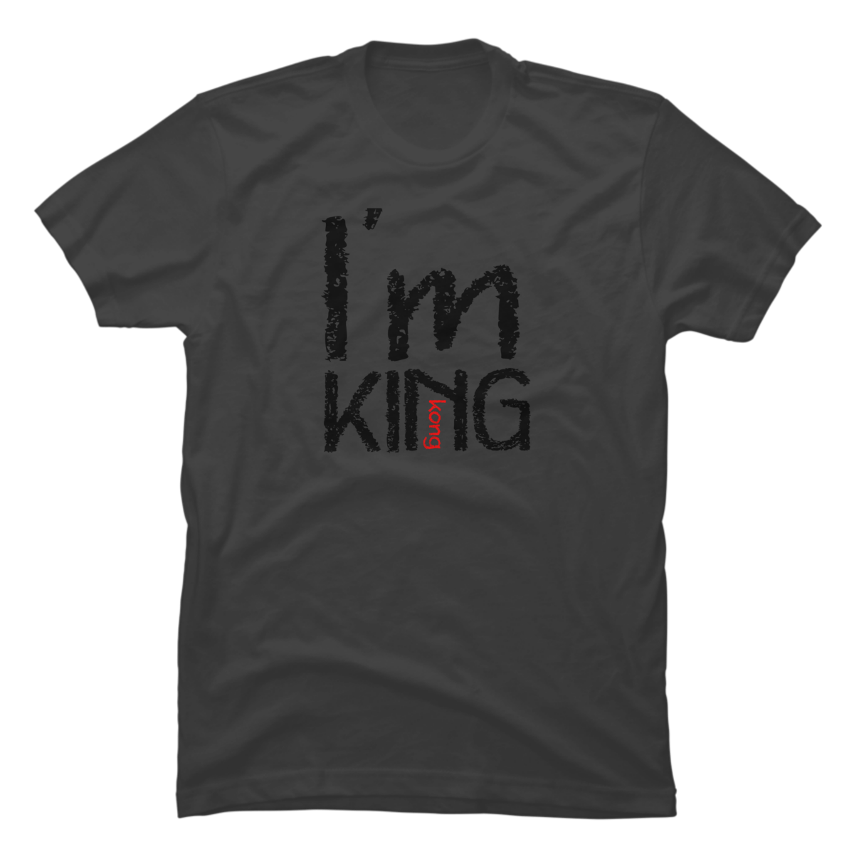 i am king t shirt i am king t shirt